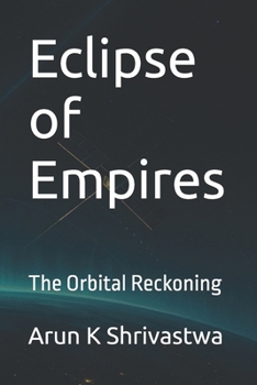 Paperback Eclipse of Empires: The Orbital Reckoning Book