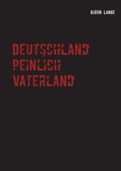 Paperback Deutschland peinlich Vaterland: Oder die typisch deutsche Neigung zum Spießertum [German] Book