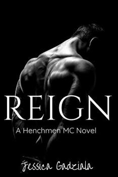 Reign - Book #1 of the Navesink Bank Henchmen MC