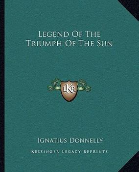 Paperback Legend Of The Triumph Of The Sun Book