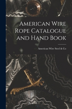 Paperback American Wire Rope Catalogue and Hand Book
