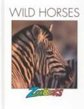 Wild Horses (Zoobooks Series)
