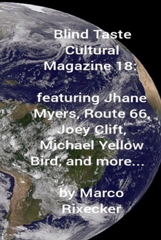 Blind Taste Cultural Magazine 18: featuring Jhane Myers, Route 66, Joey Clift, Michael Yellow Bird, and more...
