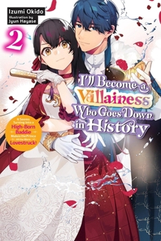 Paperback I'll Become a Villainess Who Goes Down in History, Vol. 2 (Novel): Volume 2 Book