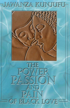 Paperback The Power, Passion & Pain of Black Love Book