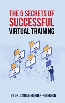 Paperback The 5 Secrets of Successful Virtual Training Book