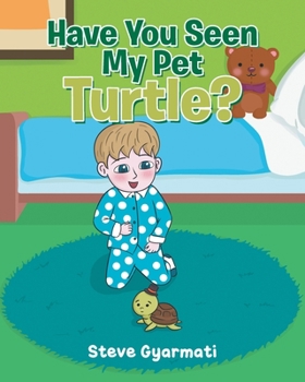 Paperback Have You Seen My Pet Turtle? Book