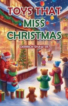 Paperback The Toy's That Miss Christmas Book
