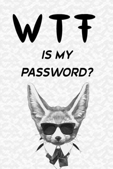 Paperback WTF is my password: modern password book, mordern password keeper, password tracker password log book and internet password organizer, alp Book