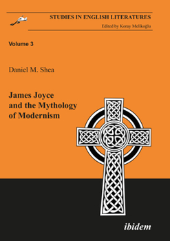 Paperback James Joyce and the Mythology of Modernism Book