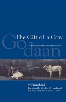 Paperback The Gift of a Cow: A Translation of the Classic Hindi Novel Godaan Book