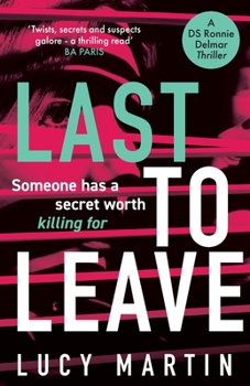Paperback Last to Leave: Someone has a secret worth killing for Book