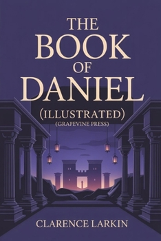 The Book of Daniel: (Illustrated) (Grapevine Press)