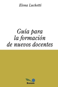 Paperback Guía para la formación de nuevos docentes [Spanish] Book