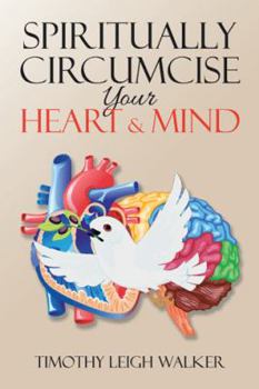 Paperback Spiritually Circumcise Your Heart & Mind Book