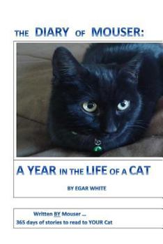 Paperback Diary of Mouser: A Year in the Life of a Cat Book