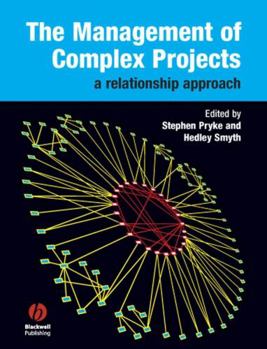 Paperback The Management of Complex Projects: A Relationship Approach Book