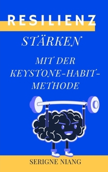 Paperback Resilienz stärken mit der Keystone-Habit-Methode [German] Book