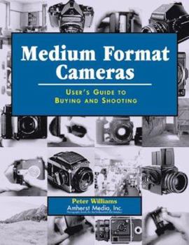 Paperback Medium Format Cameras: User's Guide to Buying and Shooting Book
