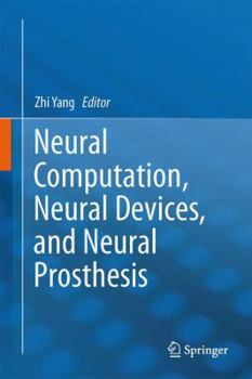 Hardcover Neural Computation, Neural Devices, and Neural Prosthesis Book