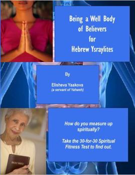 Being a Well Body of Believers for Hebrew Ysraylites