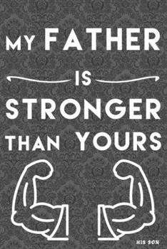 Paperback my Father is Stronger than yours: From his Son Book
