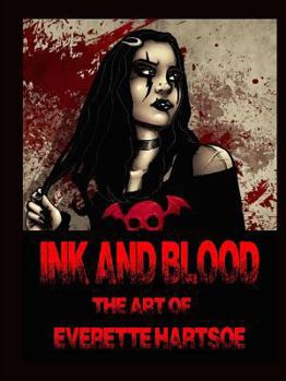 Paperback INK AND BLOOD The art of Everette Hartsoe Book