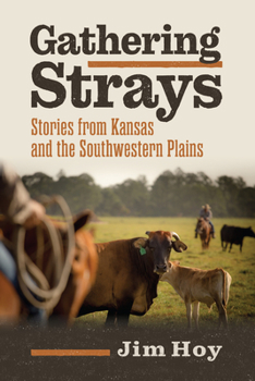 Paperback Gathering Strays: Stories from Kansas and the Southwestern Plains Book