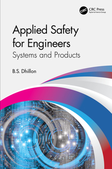 Hardcover Applied Safety for Engineers: Systems and Products Book