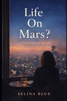 Life On Mars?: A Psychological Novella
