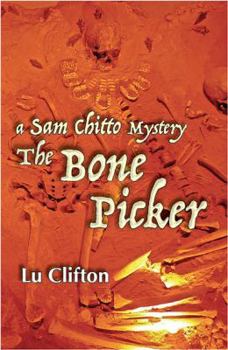 The Bone Picker - Book #2 of the Sam Chitto Mystery