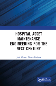 Hospital Asset Maintenance Engineering for Next Century