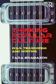 Paperback Thinking Popular Culture: War, Terrorism and Writing Book