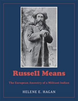 Russell Means: The European Ancestry of a Militant Indian