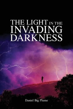 Paperback The Light in the Invading Darkness Book