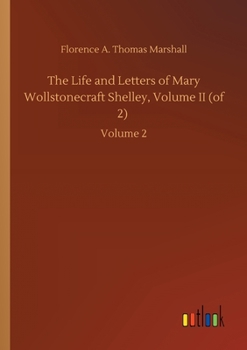 The Life and Letters of Mary Wollstonecraft Shelley