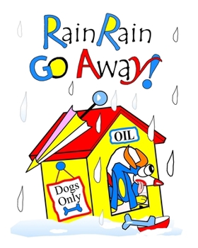 Paperback Rain Rain Go Away: With The Chicks And Their Coop Pets Book