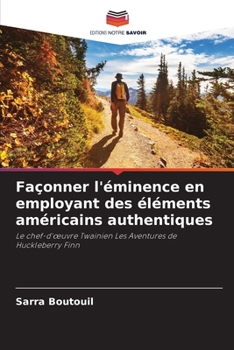 Paperback Façonner l'éminence en employant des éléments américains authentiques [French] Book