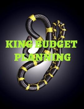 Paperback King Budget Planning: Monthly Budget Planner: Finance Monthly, Weekly, Daily Budget Planner Expense Tracker Bill Organizer / Tracker Workboo Book