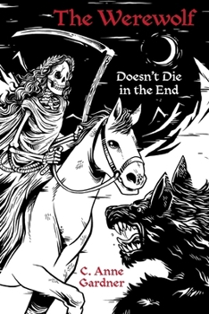 Paperback The Werewolf Doesn't Die in the End Book