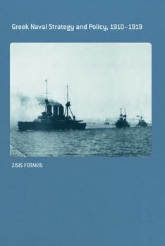Paperback Greek Naval Strategy and Policy 1910-1919 Book