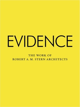 Hardcover Evidence: The Work of Robert A. M. Stern Architects Book
