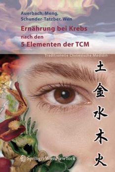 Paperback Ernährung Bei Krebs Nach Den 5 Elementen Der Tcm [German] Book