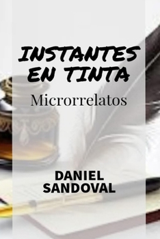 Paperback Instantes En Tinta: Microrrelatos [Spanish] Book
