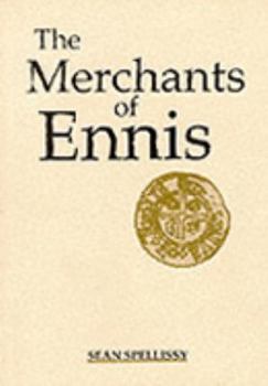 Paperback The merchants of Ennis (Local history collection) Book