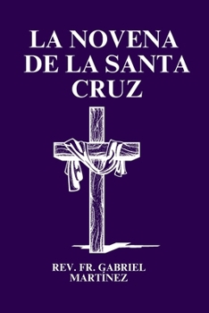 La Novena de la Santa Cruz (Spanish Edition)