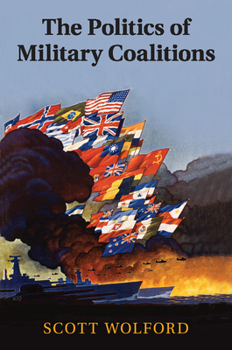 Paperback The Politics of Military Coalitions Book