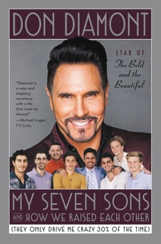 Hardcover My Seven Sons and How We Raised Each Other: (They Only Drive Me Crazy 30% of the Time) Book
