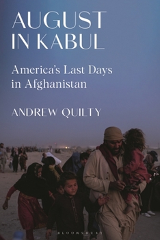 Hardcover August in Kabul: America's Last Days in Afghanistan Book