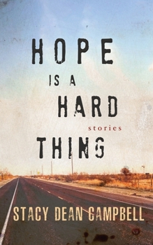 Hope Is A Hard Thing